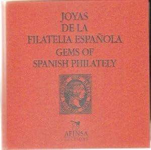 JOYAS DE LA FILATELIA ESPAÑOLA. GEMS OF SPANISH PHILATELY