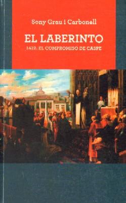 EL LABERINTO 1412. EL COMPROMISO DE CASPE