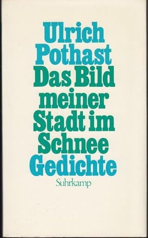 Seller image for Das Bild meiner Stadt im Schnee. Gedichte for sale by Graphem. Kunst- und Buchantiquariat