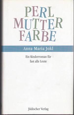 Seller image for Die Perlmutterfarbe. Ein Kinderroman fr fast alle Leute for sale by Graphem. Kunst- und Buchantiquariat