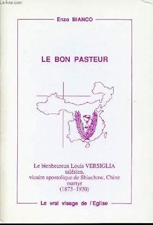 Bild des Verkufers fr LE BON PASTEUR - Le bienheureux Louis VERSIGLIA salsien, vicaire apostolique de Shiuchow, Chine (1873-1930). zum Verkauf von Le-Livre