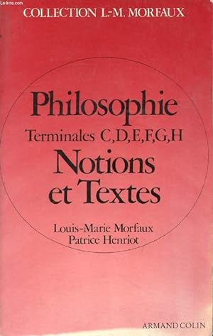 Seller image for PHILOSOPHIE, TERMINALES C, D, E, F, G, H, NOTIONS ET TEXTES for sale by Le-Livre