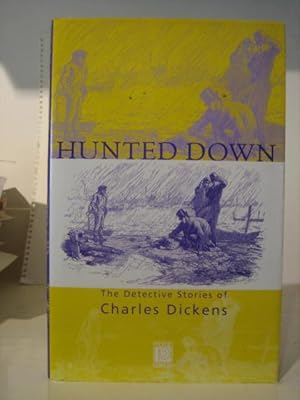 Seller image for Hunted Down. The Detective Stories of Charles Dickens for sale by Tiger books