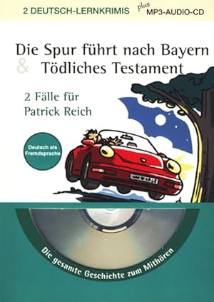 Bild des Verkufers fr 2 Deutsch-Lernkrimi ~ Die Spur fhrt nach Bayern & Tdliches Testament - 2 Flle fr Patrick Reich : plus MP3-Audio-CD. zum Verkauf von TF-Versandhandel - Preise inkl. MwSt.