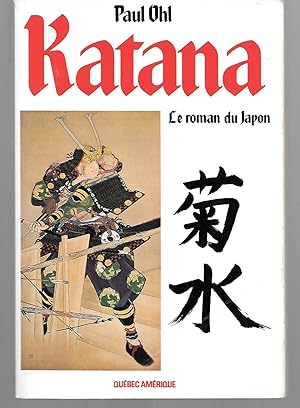 Bild des Verkufers fr Katana ( Le Roman Du Japon ) French Language Text zum Verkauf von Thomas Savage, Bookseller