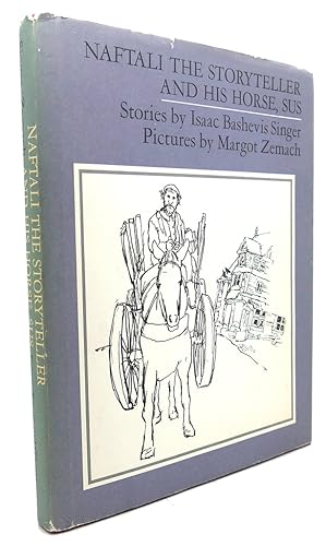 Imagen del vendedor de NAFTALI THE STORYTELLER AND HIS HORSE, SUS : And Other Stories a la venta por Rare Book Cellar