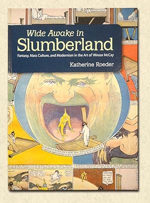 Immagine del venditore per Wide Awake in Slumberland Fantasy, Mass Culture, and Modernism in the Art of Winsor McCay venduto da lamdha books