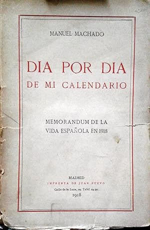 Bild des Verkufers fr Da por da de mi calendario. Memorndum de la vida espaola en 1918 zum Verkauf von Librera Monte Sarmiento