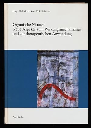 Organische Nitrate : Neue Aspekte zum Wirkungsmechanismus und zur therapeutischen Anwendung.