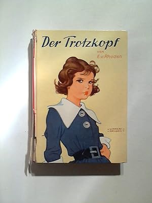 Der Trotzkopf.