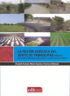 La Región Agrícola del Norte de Tamaulipas (Mexico): Recursos naturales, agricultura y procesos d...