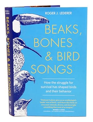 Seller image for Beaks, bones, and bird songs: how the struggle for survival has shaped birds and their behavior. for sale by Andrew Isles Natural History Books