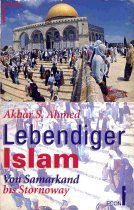 Seller image for Lebendiger Islam. Von Samarkand bis Stornoway. for sale by Modernes Antiquariat an der Kyll