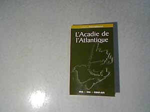 Bild des Verkufers fr L'Acadie de l'Atlantique. Collection Francophonies (CIDEF). zum Verkauf von Antiquariat Bookfarm