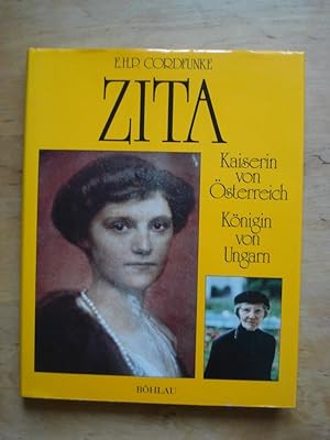 Seller image for Zita - Kaiserin von sterreich, Knigin von Ungarn for sale by Antiquariat Birgit Gerl