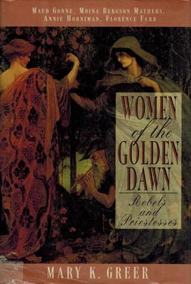 Seller image for Women of the Golden Dawn. Rebels And Priestesses. for sale by Occulte Buchhandlung "Inveha"