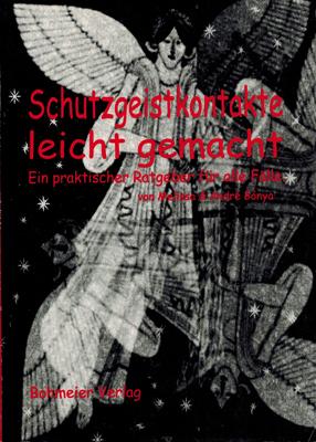 Seller image for Schutzgeistkontakte leicht gemacht. Ein praktischer Ratgeber fr alle Flle. for sale by Occulte Buchhandlung "Inveha"