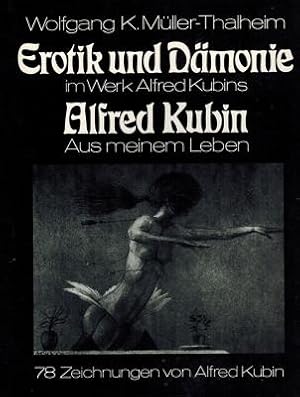 Bild des Verkufers fr Erotik und Dmonie im Werk Alfred Kubins. Eine psychopathologische Studie. zum Verkauf von Occulte Buchhandlung "Inveha"