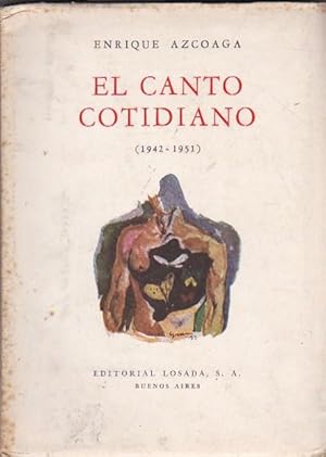 Seller image for El canto cotidiano ( 1942 - 1951) for sale by LIBRERA GULLIVER