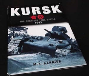 Kursk: The Greatest Tank Battle Ever Fought