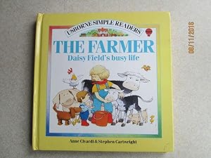 The Farmer: Daisy Field's Busy Life (Usborne Simple readers)
