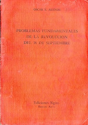 PROBLEMAS FUNDAMENTALES DE LA REVOLUCION DEL 16 DE SEPTIEMBRE