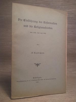 Die Einführung der Reformation und die Religionsfrieden von 1552, 1555 und 1648.