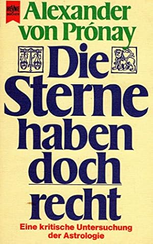 Die Sterne haben doch recht : eine kritische Untersuchung der Astrologie . Heyne-Bücher ; Nr. 457...