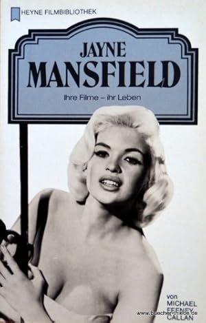 Jayne Mansfield : ihre Filme - ihr Leben. von Michael Feeney Callan. [Dt. Übers. von Reinhold Rau...