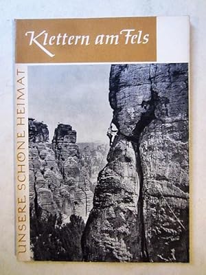 Seller image for Unsere schöne Heimat: Klettern am Fels for sale by Rudi Euchler Buchhandlung & Antiquariat