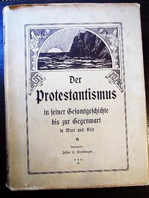 Der Protestantismus in seiner Gesamtgeschichte bis zur Gegenwart in Wort und Bild II. Band