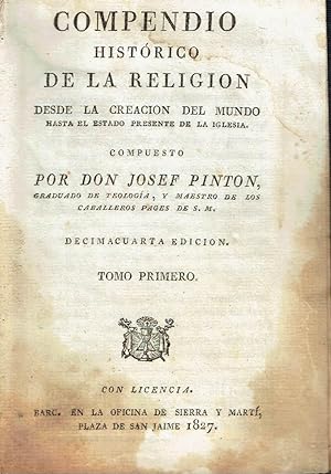 Compendio de Historia de la Religión, tomo primero. Desde la creación del mundo hasta el estado p...