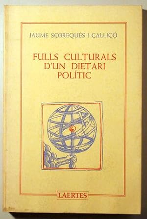 Imagen del vendedor de FULLS CULTURALS D'UN DIETARI POLTIC - Barcelona 1984 a la venta por Llibres del Mirall