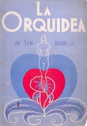 LA ORQUIDEA. Comedia en tres actos. Versión castellana de Andrés Clipping. Ilustraciones de Pedro...