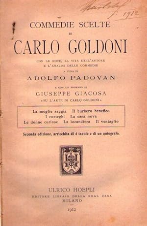 COMMEDIE SCELTE DI CARLO GOLDONI. Con le note, la vita dell'autore e l'analisi delle commedie a c...