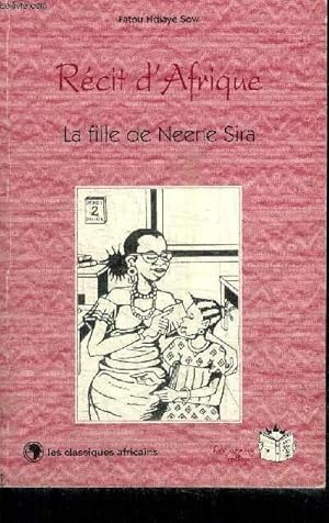 Bild des Verkufers fr RECIT D'AFRIQUE / LA FILLE DE NEENE SIRA zum Verkauf von Le-Livre
