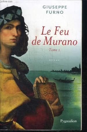 Seller image for LE FEU DE MURANO TOME 1 et 2 for sale by Le-Livre