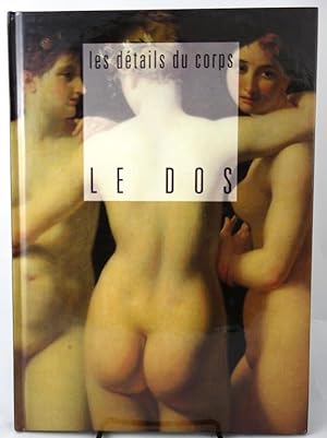 Imagen del vendedor de Les Details Du Corps: Le DOS (French Edition) a la venta por Heartwood Books and Art