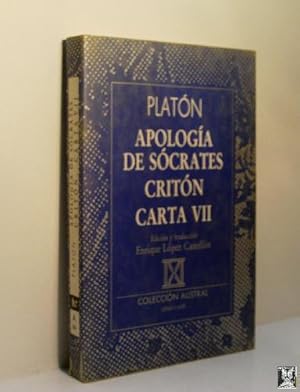 APOLOGÍA DE SÓCRATES - CRITÓN - CARTA VII