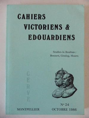 Cahiers Victoriens & Edouardiens No. 24 Octobre 1986 Studies in Realism: Bennett, Gissing, Moore