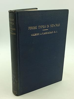 Bild des Verkufers fr PROSSE TYPES IN NEWMAN: A Book of Selections From the Writings of John Henry Cardinal Newman zum Verkauf von Kubik Fine Books Ltd., ABAA