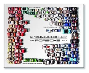 Seller image for Kinderzimmerhelden DAS PORSCHE BUCH : Groe Gesckenkbuchausgabe for sale by AHA-BUCH GmbH