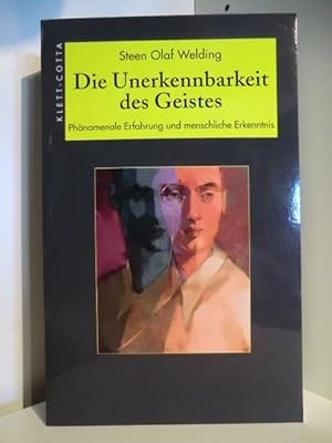 Bild des Verkufers fr Die Unerkennbarkeit des Geistes. Phnomenale Erfahrung und menschliche Erkenntnis zum Verkauf von Antiquariat Weber