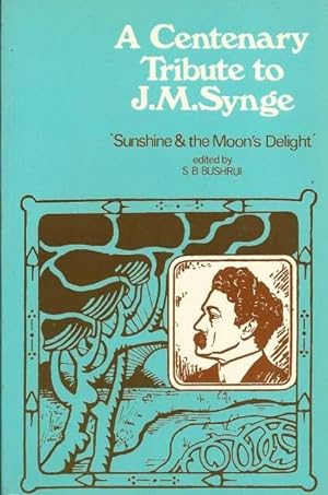 Seller image for Centenary Tribute to J. M. Synge: Sunshine & the Moon's Delight for sale by Lincbook