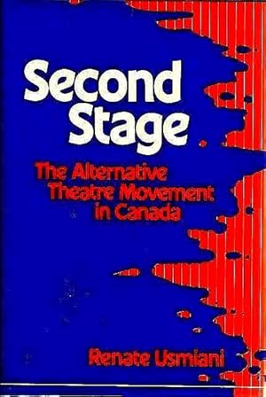 Image du vendeur pour Second Stage: the Alternative Theater Movement in Canada mis en vente par Lincbook