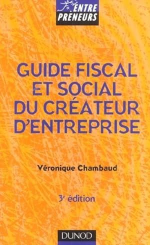 Guide fiscal et social du créateur d'entreprise