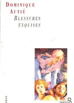 Blessures exquises