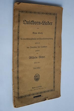 Quickborn-Lieder von Klaus Groth, für eine Gesangstimme mit Pianofortebegleitung gesetzt und den ...