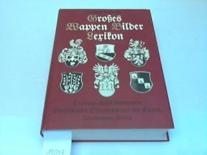 Bild des Verkufers fr Groes Wappen-Bilder-Lexikon der brgerlichen Geschlechter Deutschlands, sterreichs und der Schweiz. zum Verkauf von Antiquariat im Schloss