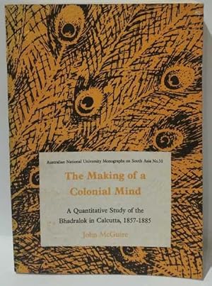 The Making of a Colonial Mind: A Quantitative Study of the Bhadralok in Calcutta, 1857-1885